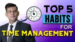 My Top 5 Time Management Habits | Time का मालिक बनना सीखो | How to be More Productive | Anurag Rishi