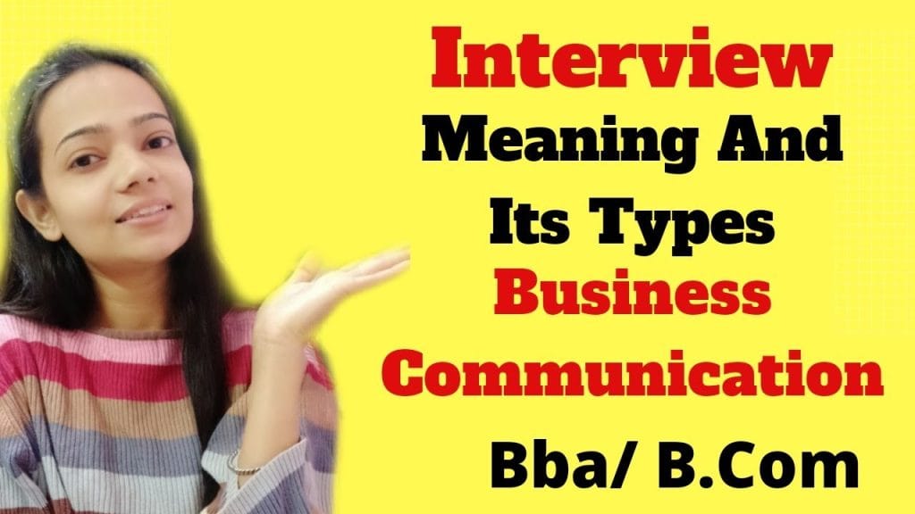Interview Meaning Types Business Communication Bba B Com Learnbywatch